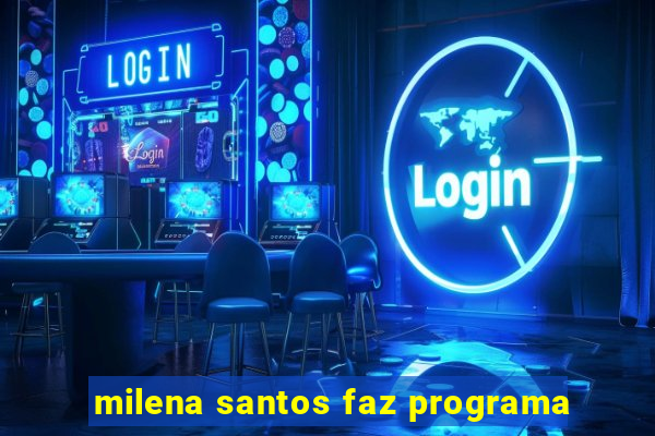 milena santos faz programa